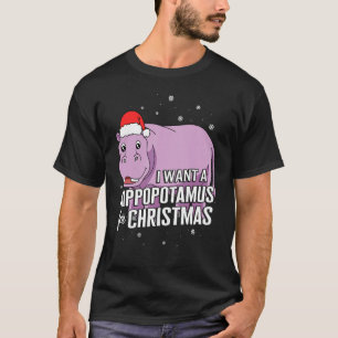 Christmas I Want A Hippopotamus For Christmas Cute T-Shirt