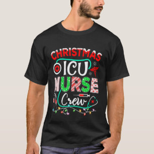 Christmas ICU Nurse Crew Funny Nursing Christmas P T-Shirt