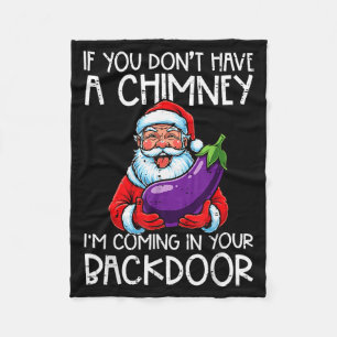 Christmas If You Dont Have Chimney Xmas Adult Humo Fleece Blanket