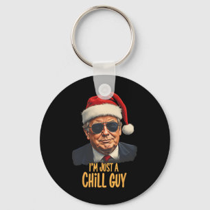 Christmas I'm Just A Chill Guys Funny Santa Trump Key Ring