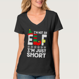 Christmas I'm Not An Elf I'm Just Short For Men Wo T-Shirt