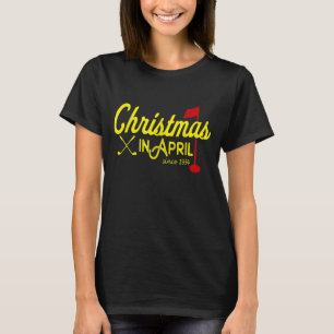 Christmas in April Golf Majors and Tournaments T-Shirt