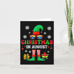 Christmas In August Funny Elf For Summer Xmas Men Card