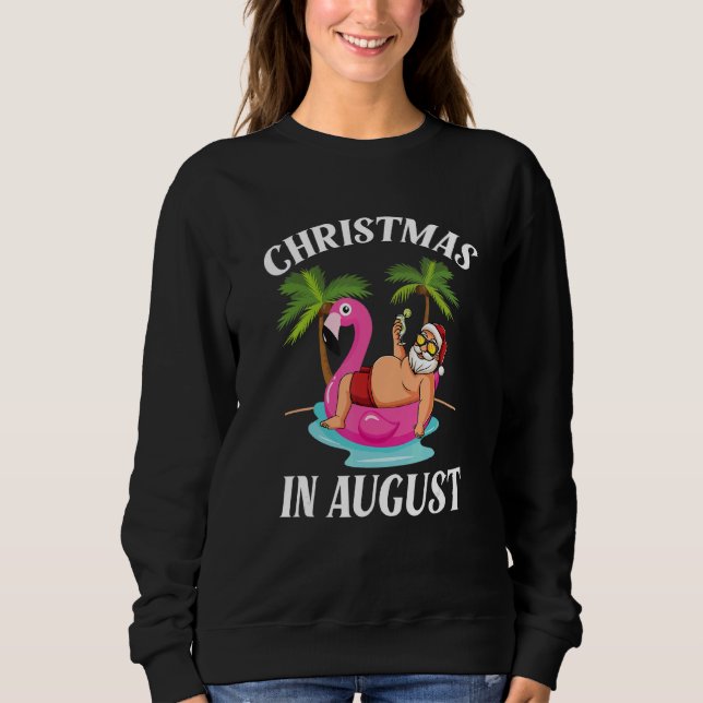 Christmas In August Santa Flamingo Summer Vacation Sweatshirt (Front)