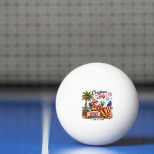 Christmas in July 250 Years of Freedom Beach Santa Ping Pong Ball