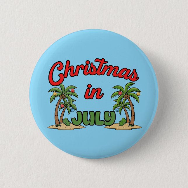 Christmas In July 6 Cm Round Badge (Front)