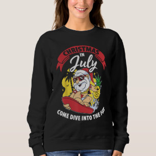 Christmas In July Come Dive Into The Fun Christmas Sweatshirt
