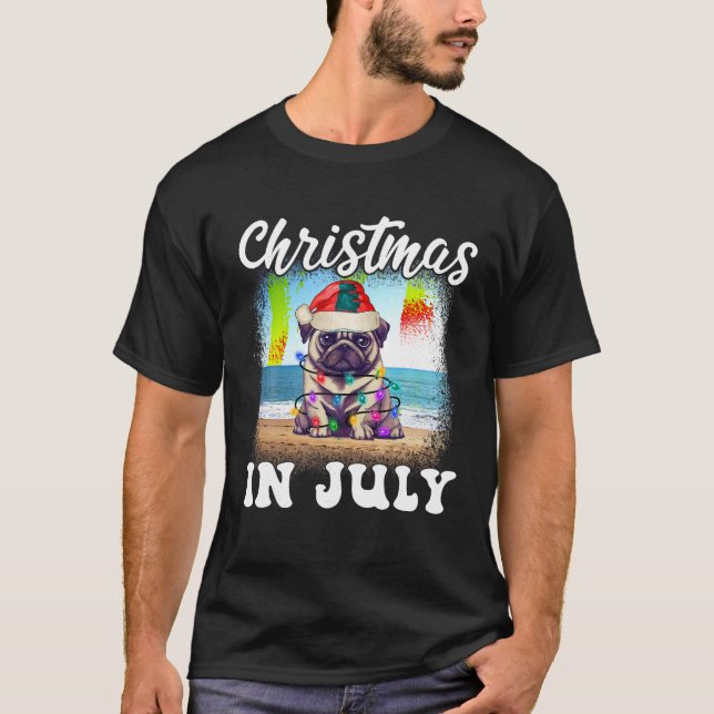 Christmas in July Dog Lover Xmas Funny Pug Mum Sum T-Shirt (Front)