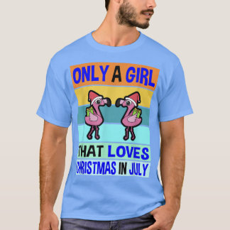 Christmas In July For Womens Christmas Kids Girls  T-Shirt