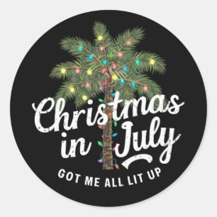 Christmas in July Got Me All Lit Up  Classic Round Sticker