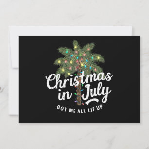 Christmas in July Got Me All Lit Up Invitation