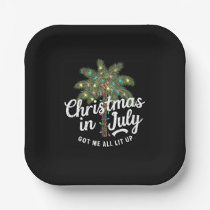 Christmas in July Got Me All Lit Up Paper Plate