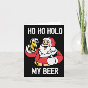 Christmas In July Ho Ho Hold My Beer Santa Summer Card