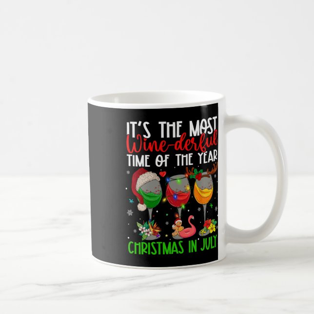 Christmas In July It's The Most Wine-derful Time O Coffee Mug (Right)