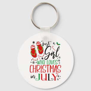 Christmas In July Just A Girl Who Loves Christmas Key Ring