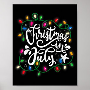 Christmas in july lights funny summer xmas men poster