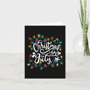 Christmas In July Lights Funny Summer Xmas Men Wom Card