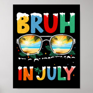 Christmas In July Men Boys Kids Bruh It's Christma Poster