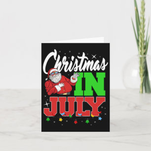 Christmas In July Merry Christmas Summer Funny San Card
