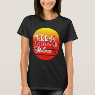 Christmas In July Merry Flocking Christmas T-Shirt
