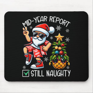 Christmas In July Mid Year Report Still Naughty Fu Mouse Pad