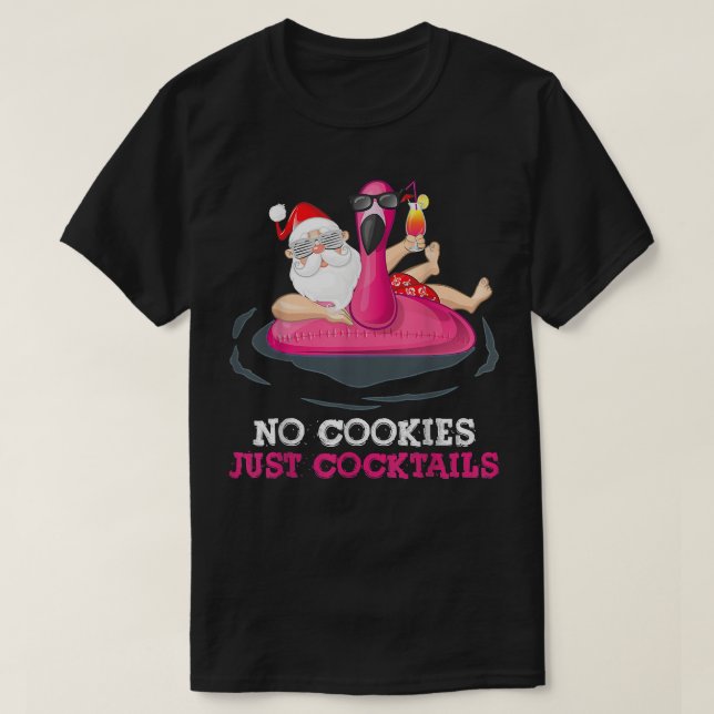 Christmas In July No Cookies Just Cocktails Santa  T-Shirt (Design Front)