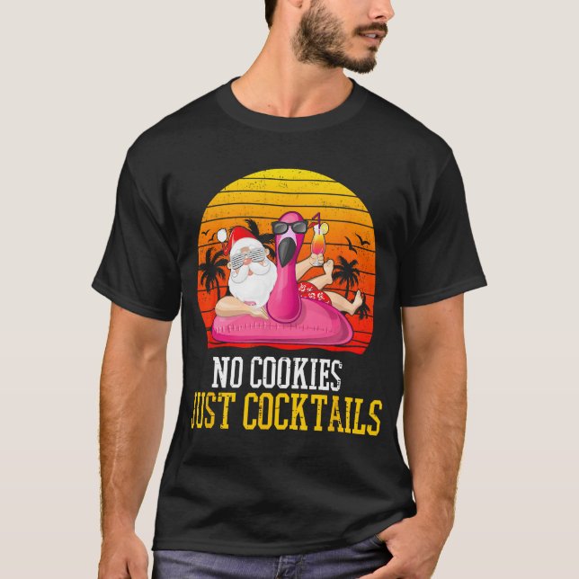 Christmas In July No Cookies Just Cocktails Summer T-Shirt (Front)