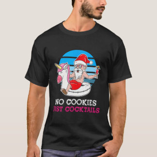 Christmas In July No Cookies Just Cocktails Summer T-Shirt
