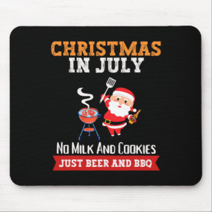 Christmas In July No Milk Just Beer Bbq Santa Wome Mouse Pad