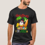 Christmas In July  Santa Summer Beach Vacation T-Shirt<br><div class="desc">Christmas In July  Santa Summer Beach Vacation</div>