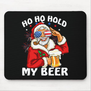 Christmas In July Shirt Santa Ho Ho Hold My Beer  Mouse Pad