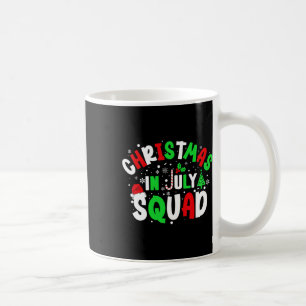 Christmas In July Squad Funny Christma Summer Men Coffee Mug