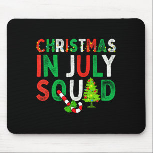 Christmas In July Squad Funny Xmas Men Women Kids  Mouse Pad