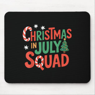 Christmas In July Squad Funny Xmas Summer Vacation Mouse Pad