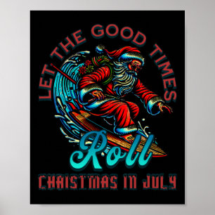 Christmas In July Surfing Santa Claus Beach Xmas S Poster