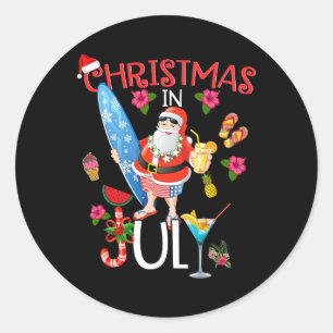 Christmas In July T Shirt Funny Santa Summer Beach Classic Round Sticker