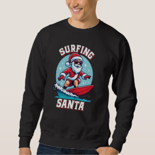 Christmas in July - Tropical Surfing Santa Hawaii- Sweatshirt