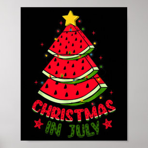 Christmas In July Women Men Kids Watermelon Xmas T Poster