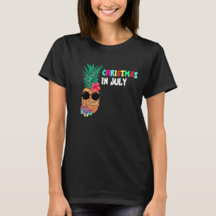 Christmas In July Xmas Tropical Pineapple Fruit Be T-Shirt