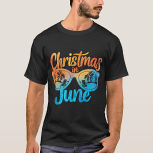 Christmas In June Sunglasses Funny Summer Vacation T-Shirt