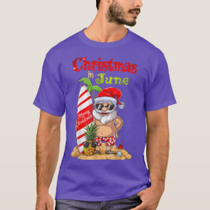 Christmas In JuneFunny Santa Summer Beach Vacation T-Shirt