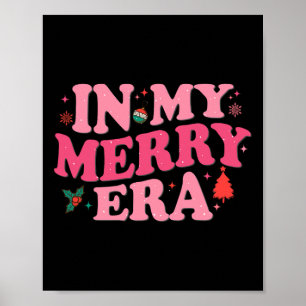 Christmas In My Merry Era Xmas Holiday Christmas  Poster