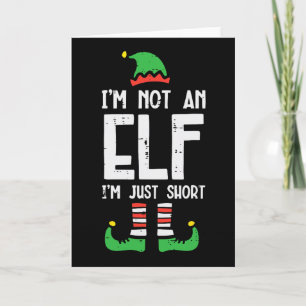 Christmas In Not Elf Just Short Funny Xmas Women K Card