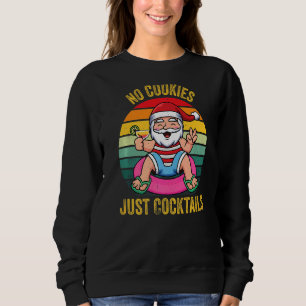 Christmas In Summer In July No Cookies Just Cockta Sweatshirt