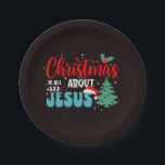 Christmas Is All About Jesus-43687 Paper Plate<br><div class="desc">A meaningful Christian design reminding that the true reason for Christmas is Jesus. Perfect for believers celebrating the birth of Christ. (Design code-43687).</div>