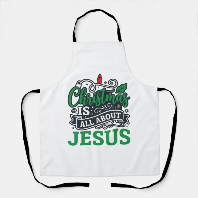 Christmas Is All About Jesus Design Apron (Front)