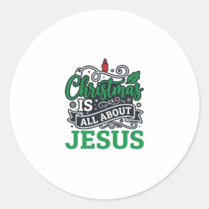 Christmas Is All About Jesus Design Classic Round Sticker