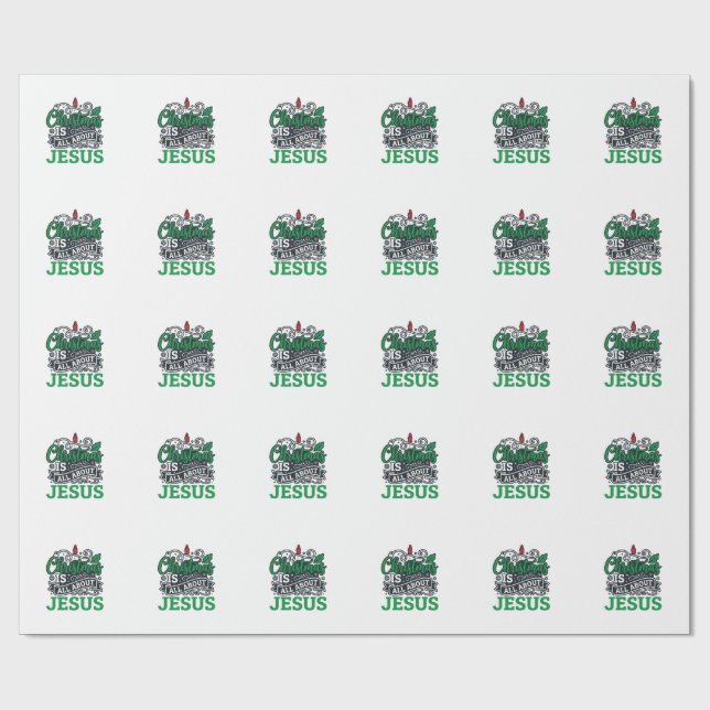 Christmas Is All About Jesus Design Wrapping Paper (Flat)