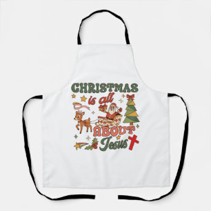 Christmas Is All About Jesus Santa Sleigh Reindeer Apron