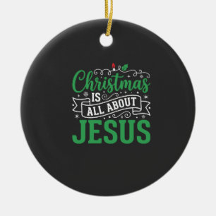 Christmas Is All About Jesus Typography Ceramic Tree Decoration